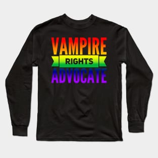 Vampire Rights Advocate (Rainbow) Long Sleeve T-Shirt